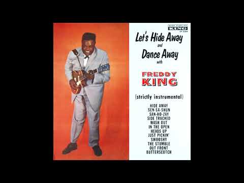 Freddie King   Let's Hide Away and Dance Away With Freddie King Full Album