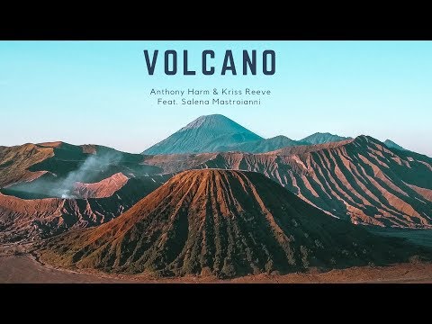 Anthony Harm & Kriss Reeve - Volcano (ft. Salena Mastroianni)