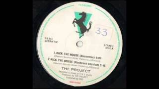 THE PROJECT - Kick The House (Housemix)