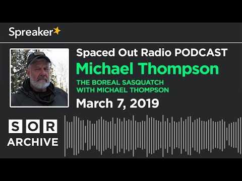 Michael Thompson - The Boreal Sasquatch with Michael Thompson