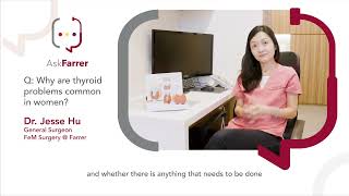 Thyroid Health | Dr. Jesse Hu, Farrer Park Hospital Singapore