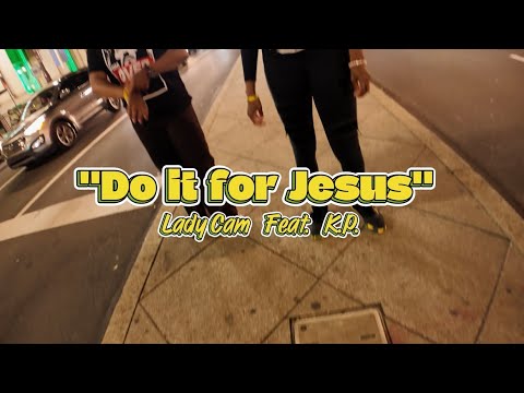 Lady Cam feat KP - Do it for Jesus by Camille Blouin AKA Lady Cam Official youtube  — Official Music Video