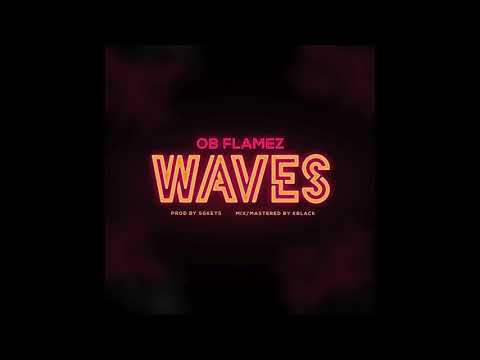 OB Flamez - Waves