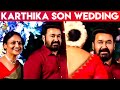 Mohanlal at Thalavattam Actress Karthika Son Wedding Reception | Marriage Video Latest