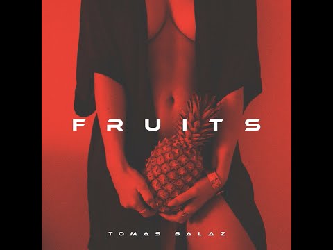 Tomas Balaz - Fruits (original mix)