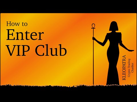 Crypto Trading Bot Kleopatra Tutorial - How to Enter the VIP Club to access Full Scope of Features