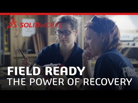 Born to Design: Field Ready - The Power of Recovery - SOLIDWORKS