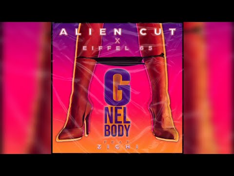 Alien Cut x Eiffel 65 - G Nel Body (feat. Zighi) (Radio Edit)