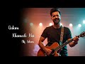 Qalam Khamosh Hai Heart Touching TikTok Trending Song