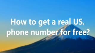 How to get a real US phone number for free --for verification or second line