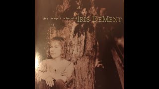 The way I should - Iris Dement feat. Mark Knopfler