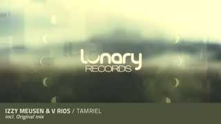 Izzy Meusen & V Rios - Tamriel (High Quality) [Lunary Records]