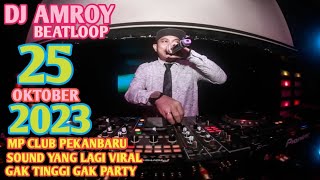 Download lagu DJ AMROY 25 OKTOBER 2023 MP CLUB PEKANBARU SOUND  YANG LAGI VIRAL DI JAMIN TINGGI ROOM (VIIP BOS KT) mp3