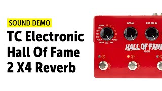 Video thumbnail for TC Electronic Hall Of Fame 2 X4 Reverb - Sound Demo (no talking) by Guitar Bonedo