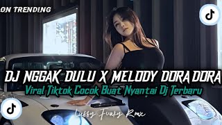 Download lagu ON TRENDING!!!! DJ NGGAK DULU X MELODY DORA DORA VIRAL TIKTOK 2025 COCOK UNTUK SANTAI  mp3