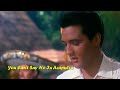 ELVIS PRESLEY - You Can't Say No In Acapulco (New Edit) 4K