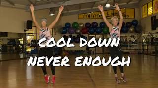 NEVER ENOUGH - COOL DOWN ROUTINE