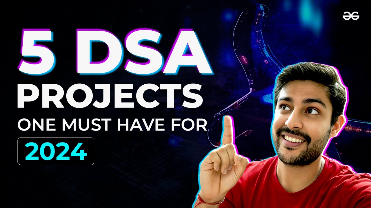 Make your Resume Strong with these DSA Projects | Best DSA Projects for your Resume | GeeksforGeeks