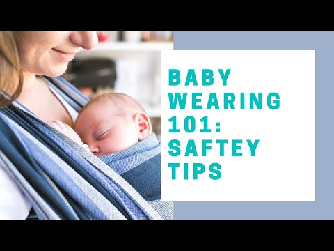Babywearing 101: Safety Tips for Baby Carriers | Newborn and Infant Babywearing | Babywearing Tips