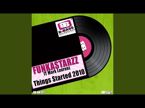 Things Started 2010 (Original Mix) feat. Mark Laurenz