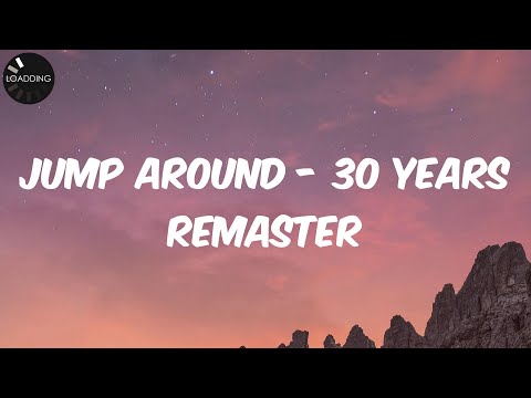 House Of Pain - Jump Around - 30 Years Remaster (Lyrics)