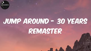 House Of Pain - Jump Around - 30 Years Remaster (Lyrics)