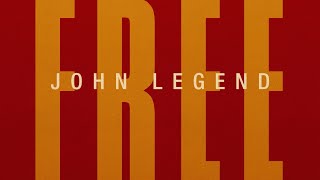 John Legend -  Free (Official Lyric Video)