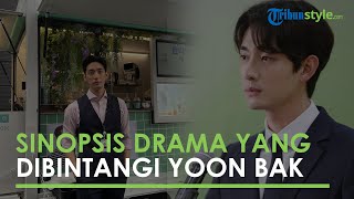 Dibintangi Aktor Yoon Bak, Begini Sinopsis Drama 'Forecasting Love and Weather'
