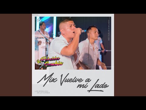 Mix Vuelve A Mi Lado (En Vivo)