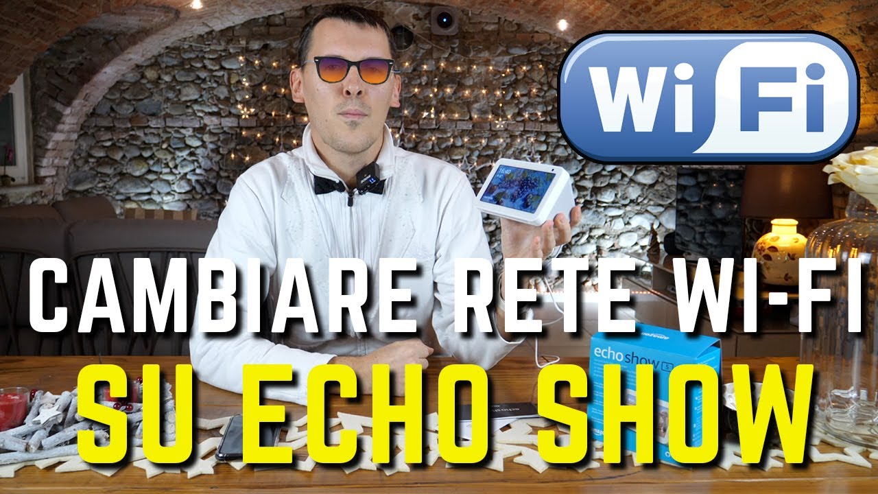 COME CAMBIARE RETE WI-FI SU ECHO DI ALEXA