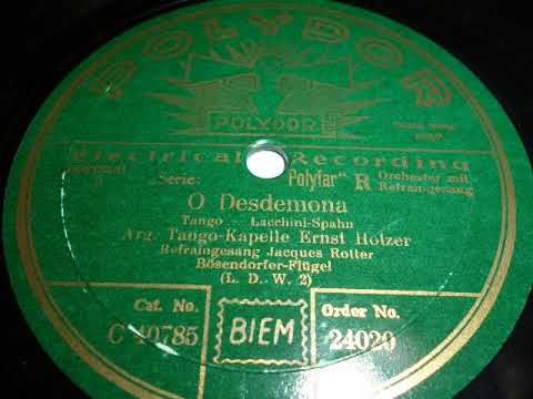 Tango Kapelle Ernst Holzer, Jacques Rotter, O Desdemona, Tango, Wien, 1931