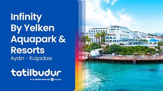 Infinity By Yelken Aquapark & Resorts - TatilBudur