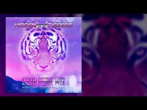 Hidden Tigress 2018 Mix Mixed by Derek Palmer