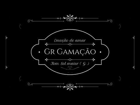 Emoção de Amar - Gamação