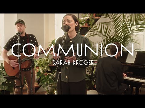 Communion - Sarah Kroger (Acoustic)