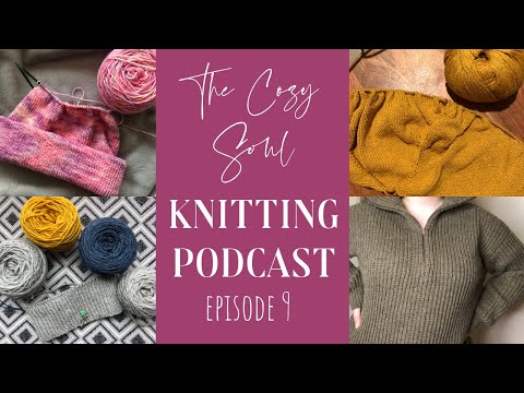 The Cozy Soul Knitting Podcast - Episode 9 | my first colorwork project, oregon yarn haul & more! 🧶