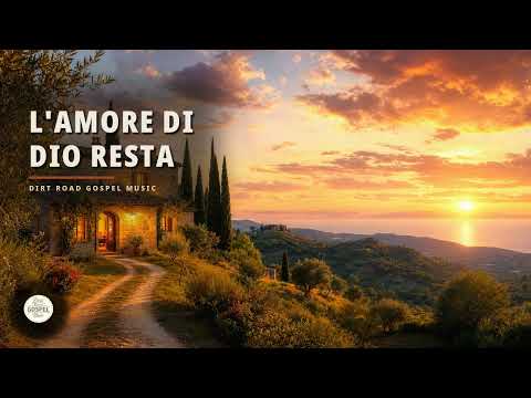 L'amore di Dio resta