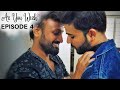 Ex Boyfriend As You Wish Episode 4 Indian Gay Web Series Nakshatra Bagwe ​
