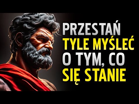 11 PROSTYCH STRATEGII, ABY OCZYŚCIĆ UMYSŁ I PRZESTAĆ TYLE ROZMYŚLAĆ | STOICYZM
