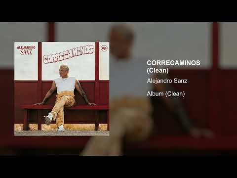 Alejandro Sanz, Danny Ocean - Correcaminos (Clean Version)