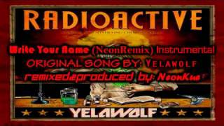 Yelawolf - Write Your Name (NeonRemix) Instrumental with/without Vocals