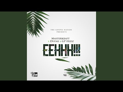 Eehhh (feat. Masterkraft, Dvyne & GP Hedz)