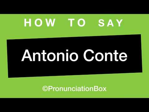 How To Say and Pronounce Antonio Conte