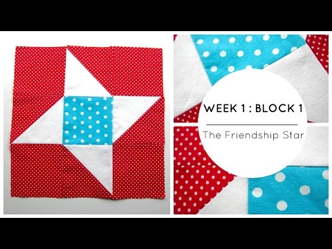 {Quilting} Week 1 : Block 1 - The Friendship Star