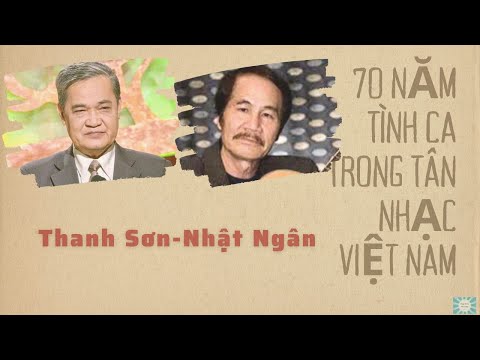 Nhạc sĩ Nhật Ngân và Nhạc sĩ Thanh Sơn - 70 năm tình ca trong tân nhạc Việt Nam (1930-2000)