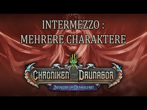 [Chroniken von Drunagor] [Intermezzo] Zusammenspiel mehrerer Charaktere | Kampagnen-Änderung
