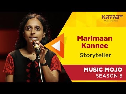Marimaan Kannee - Storyteller - Music Mojo Season 5 - Kappa TV