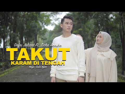 Defri Julian Ft. Zicha Anesha - Takut Karam Di Tengah (Official Music Video)