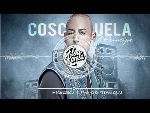 El Franko DJ ft Dani Cejas - Mega Coscu | Flow Remix 2017