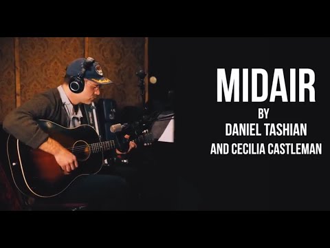 Daniel Tashian & Cecilia Castleman - Mid Air (Rick Beato production)